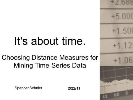 Choosing Distance Measures for Mining Time Series Data