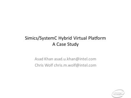 Simics/SystemC Hybrid Virtual Platform A Case Study