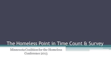 The Homeless Point in Time Count & Survey