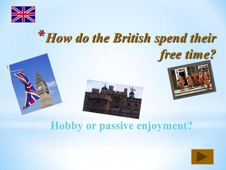 How do the British spend their free time?