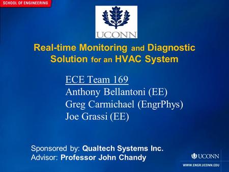 Real-time Monitoring and Diagnostic Solution for an HVAC System ECE Team 169 Anthony Bellantoni (EE) Greg Carmichael (EngrPhys) Joe Grassi (EE) Sponsored.