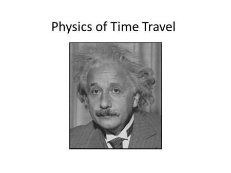 Physics of Time Travel. To the Future Basic Rules for Light Light travels at a very fast speed usually denoted as c. You cannot add onto the speed of.