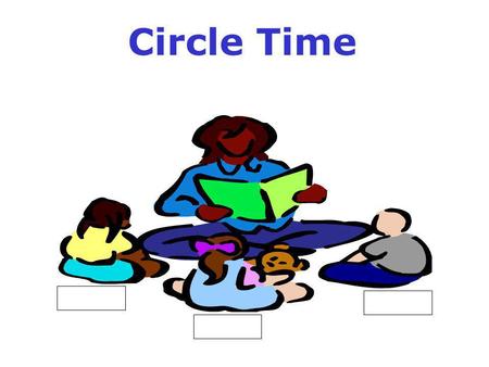 Circle Time.
