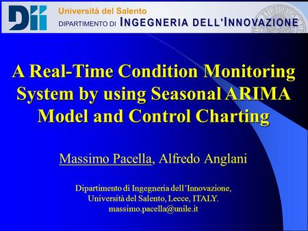 Massimo Pacella, Alfredo Anglani Dipartimento di Ingegneria dellInnovazione, Università del Salento, Lecce, ITALY. A Real-Time.