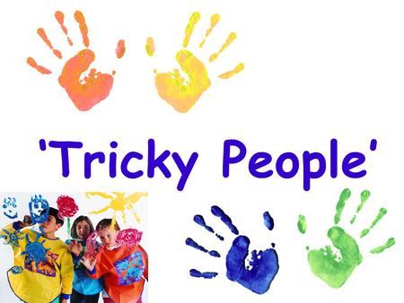 ‘Tricky People’.