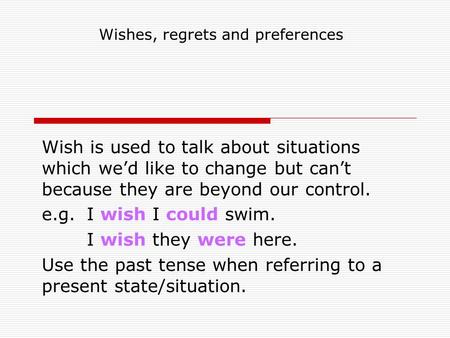 Wishes, regrets and preferences