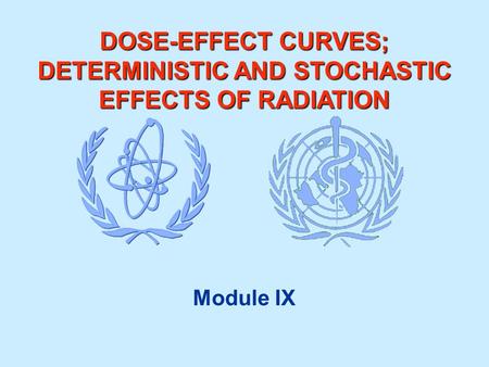 Module Medical IX - Types of radiation effects