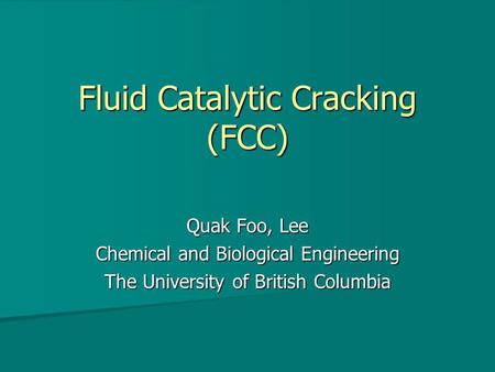 Fluid Catalytic Cracking (FCC)