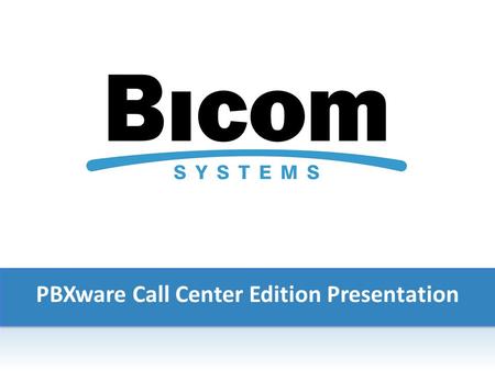 PBXware Call Center Edition Presentation