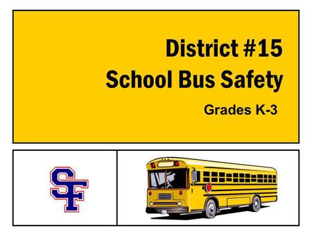 District #15 School Bus Safety