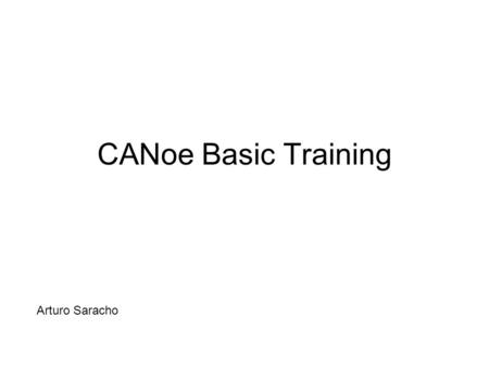 CANoe Basic Training Arturo Saracho Arturo Saracho.