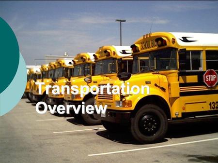 Transportation Overview. Transportation East 428-2450.