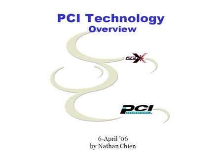 6-April 06 by Nathan Chien. PCI System Block Diagram.
