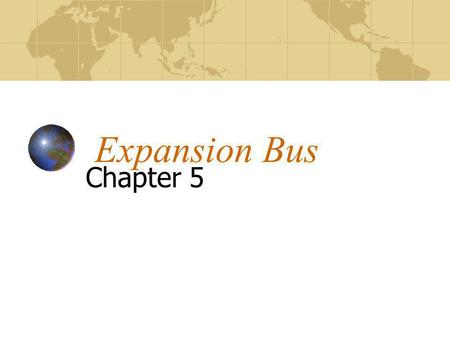 Expansion Bus Chapter 5.