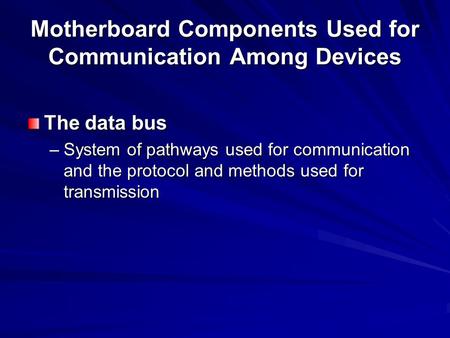 Motherboard Components Used for Communication Among Devices