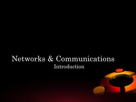 Networks & Communications