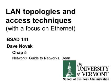 LAN topologies and access techniques (with a focus on Ethernet)