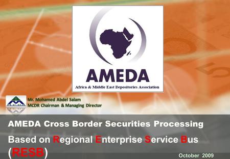 AMEDA Cross Border Securities Processing Based on Regional Enterprise Service Bus (RESB)