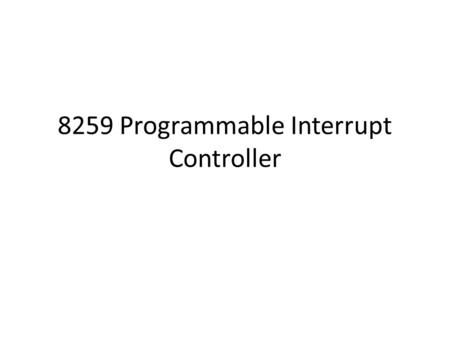 8259 Programmable Interrupt Controller