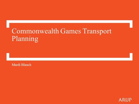 Commonwealth Games Transport Planning Mardi Blanch.