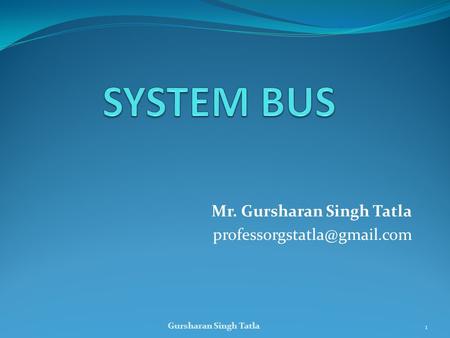 Mr. Gursharan Singh Tatla