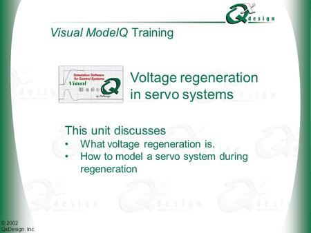 Voltage regeneration in servo systems Visual ModelQ Training