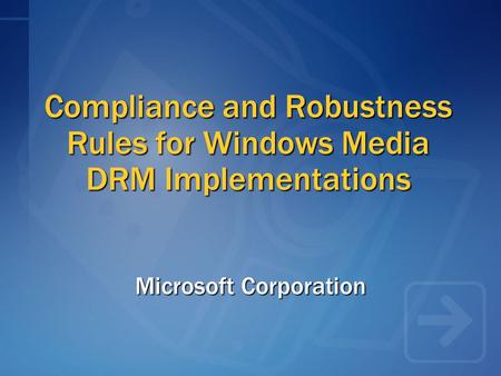 Building Secure, DRM-Enabled Devices Avni Rambhia Program Manager John C.  Simmons Program Manager Strategic Relations & Policy Windows Client  Division. - ppt download
