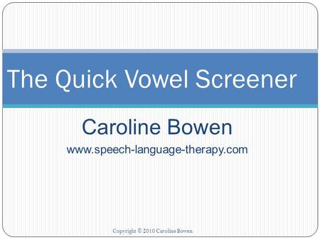 The Quick Vowel Screener