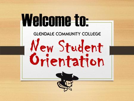 Welcome to: New Student Orientation.