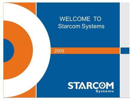 WELCOME TO Starcom Systems 2009.