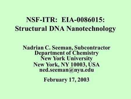 NSF-ITR: EIA : Structural DNA Nanotechnology