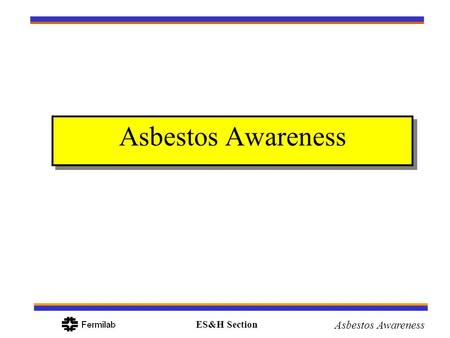 Asbestos Awareness.