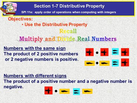 Numbers with the same sign The product of 2 positive numbers or 2 negative numbers is positive. Numbers with different signs The product of a positive.