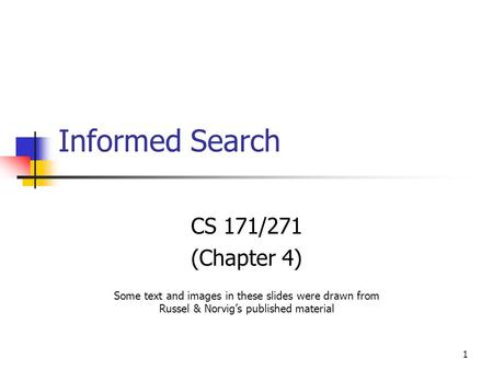 Informed Search CS 171/271 (Chapter 4)