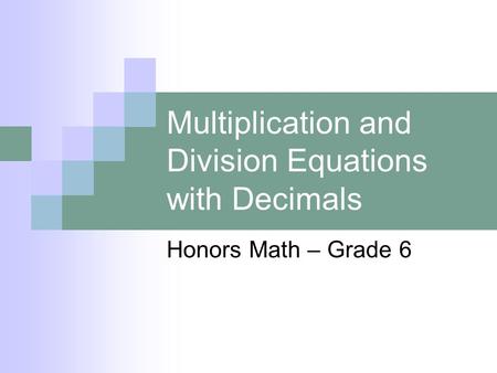 Multiplication and Division Equations with Decimals