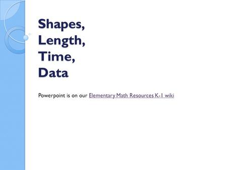 Shapes, Length, Time, Data