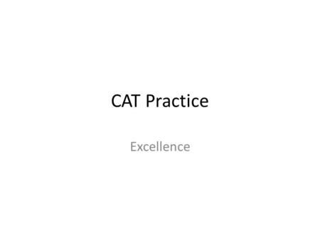 CAT Practice Excellence. Question One You are to explore the sequence of numbers given by the rule: 2n 2 + 3n - 1 Find the rule for the difference between.