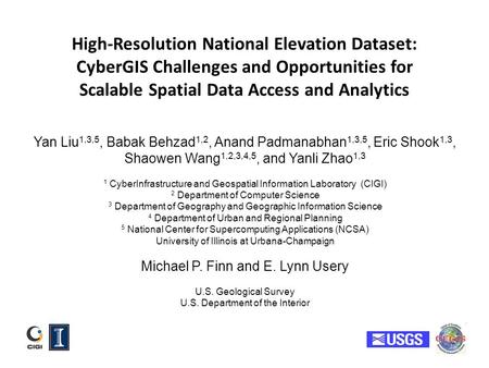 High-Resolution National Elevation Dataset: CyberGIS Challenges and Opportunities for Scalable Spatial Data Access and Analytics Yan Liu1,3,5, Babak Behzad1,2,