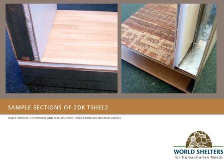 SAMPLE SECTIONS OF 2DK TSHEL2 DRAFT VERSION: FOR REVIEW AND DISCUSSION OF INSULATION AND INTERIOR PANELS.