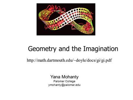Geometry and the Imagination  Yana Mohanty Palomar College