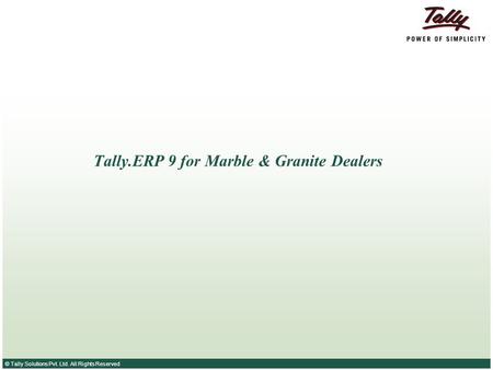 Tally.ERP 9 for Marble & Granite Dealers