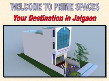 P rime S paces A Prime Property Near B J Market, Jalgaon, Maharashtra.