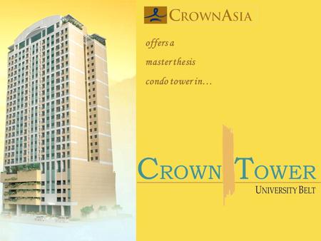 Offers a master thesis condo tower in…. PROJECT CONCEPT þCrownAsia creates a master thesis of value and practicality that would serve as an investment.