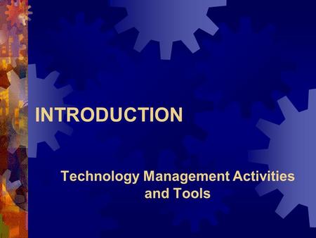 Technology Management Activities and Tools