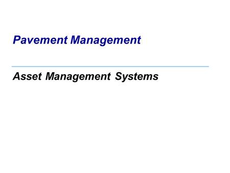 Pavement Management Asset Management Systems