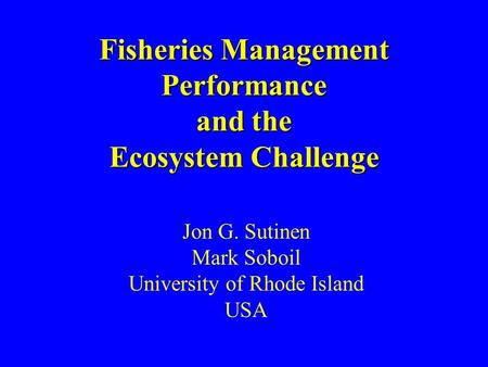 Fisheries Management Performance and the Ecosystem Challenge