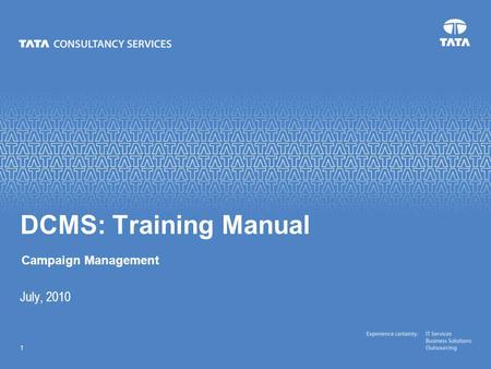 Text 1 July, 2010 DCMS: Training Manual Campaign Management.