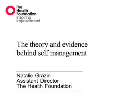 The theory and evidence behind self management