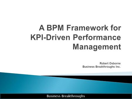 A BPM Framework for KPI-Driven Performance Management