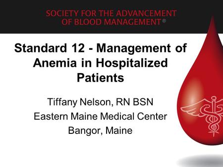 Standard 12 - Management of Anemia in Hospitalized Patients